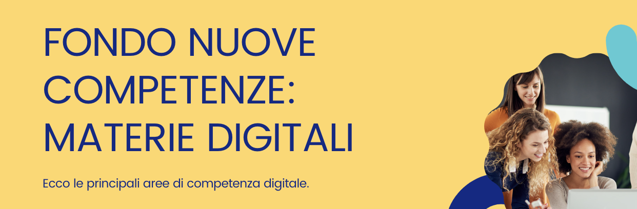 Fondo Nuove Competenze: Materie digitali