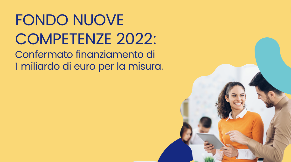 Fondo Nuove competenze 2022: rifinanziato con 1 miliardo di euro