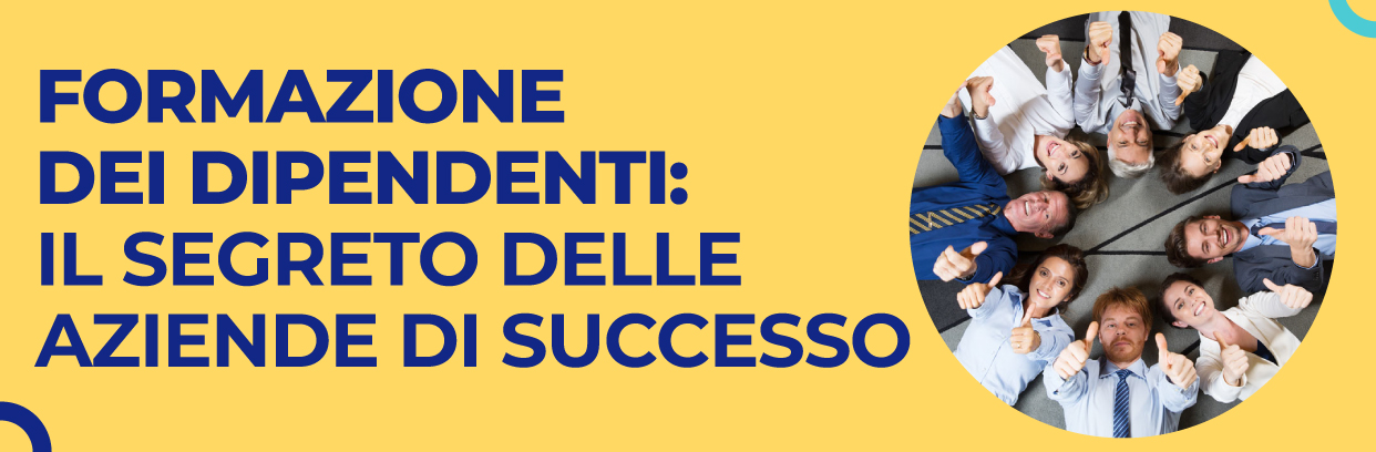 Formazione dei dipendenti: il segreto delle aziende di successo